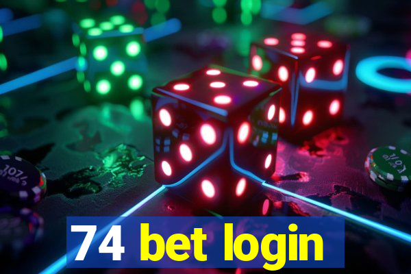 74 bet login